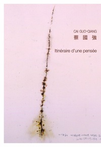 CAI GUO-QIANG : ITINERAIRE D'UNE PENSEE - ILLUSTRATIONS, COULEUR