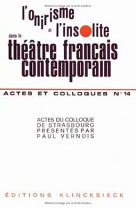 L' ONIRISME ET L'INSOLITE DANS LE THEATRE FRANCAIS CONTEMPORAIN