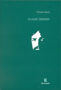 CLAUDE DEBUSSY - BIOGRAPHIE CRITIQUE