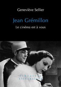 JEAN GREMILLON - LE CINEMA EST A VOUS