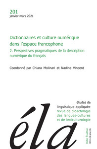 ETUDES DE LINGUISTIQUE APPLIQUEE - N 1/2021 - DICTIONNAIRES ET CULTURE NUMERIQUE DANS L'ESPACE FRANC