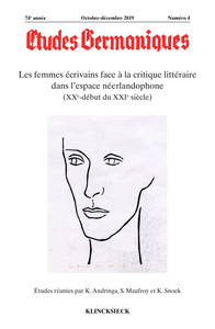 ETUDES GERMANIQUES - N 4/2019 - LES FEMMES ECRIVAINS FACE A LA CRITIQUE LITTERAIRE DANS L ESPACE NEE