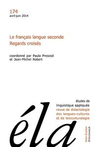 ETUDES DE LINGUISTIQUE APPLIQUEE - N 2/2014 - LE FRANCAIS LANGUE SECONDE. REGARDS CROISES