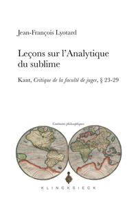 LECONS SUR L'ANALYTIQUE DU SUBLIME - KANT, CRITIQUE DE LA FACULTE DE JUGER,  23-29