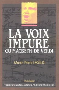 LA VOIX IMPURE OU MACBETH DE VERDI