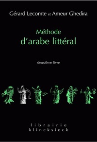 METHODE D'ARABE LITTERAL - DEUXIEME LIVRE