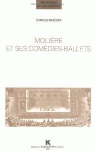 MOLIERE ET SES COMEDIES-BALLETS