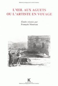 L'OEIL AUX AGUETS OU L'ARTISTE EN VOYAGE