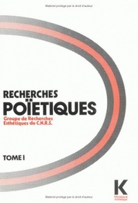 RECHERCHES POIETIQUES. TOME 1 - 12 ETUDES ORIGINALES