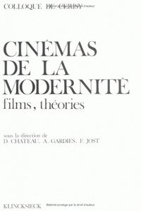 CINEMAS DE LA MODERNITE - FILMS, THEORIES