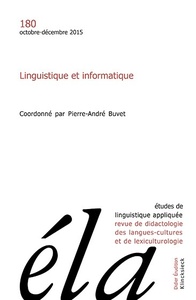 ETUDES DE LINGUISTIQUE APPLIQUEE - N 4/2015 - LINGUISTIQUE ET INFORMATIQUE