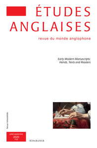 ETUDES ANGLAISES - N 3/2020 - EARLY MODERN MANUSCRIPTS: HANDS, TEXTS AND READERS