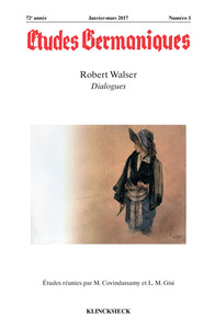 ETUDES GERMANIQUES - N 1/2017 - ROBERT WALSER, DIALOGUES