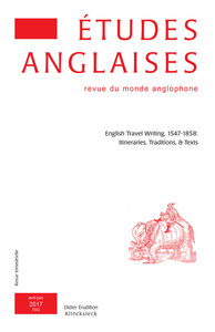 ETUDES ANGLAISES - N 2/2017 - ENGLISH TRAVEL WRITING, 1547-1858: ITINERARIES, TRADITIONS, ET TEXTS