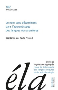 ETUDES DE LINGUISTIQUE APPLIQUEE - N 2/2016 - LE NOM SANS DETERMINANT DANS L'APPRENTISSAGE DES LANGU