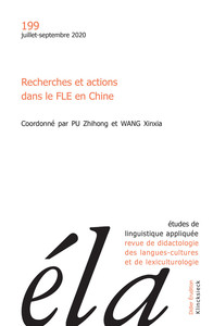 ETUDES DE LINGUISTIQUE APPLIQUEE - N 3/2020 - RECHERCHES ET ACTIONS DANS LE FLE EN CHINE