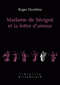 Madame de Sévigné et la lettre d'amour