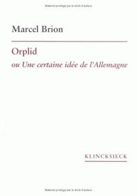 ORPLID OU UNE CERTAINE IDEE DE L'ALLEMAGNE