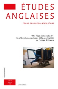 ETUDES ANGLAISES - N 2/2023 -  THE RIGHT TO LOOK BACK  : L ARCHIVE PHOTOGRAPHIQUE ET LA CONSTRUCTION