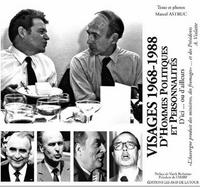 VISAGES 1968 1988 D'HOMMES POLITIQUES ET PERSONNALITES D'ICI