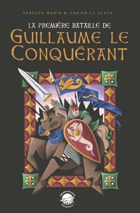 La première bataille de Guillaume le Conquérant