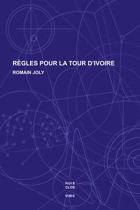 REGLES POUR LA TOUR D'IVOIRE - ESSAI SUR L'INGENIERIE ELITAIRE