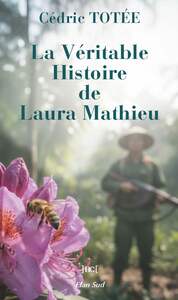La Véritable Histoire de Laura Mathieu