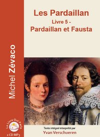 LES PARDAILLAN - LIVRE 5 PARDAILLAN ET FAUSTA