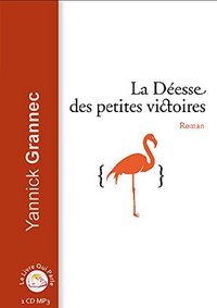 LA DEESSE DES PETITES VICTOIRES