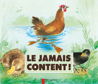 Le Jamais content!