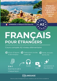 Apprendre le français pour étrangers : Cours complet A2 niveau élémentaire