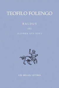 BALDUS. TOME III, LIVRES XVI-XXV - EDITION BILINGUE - ILLUSTRATIONS, NOIR ET BLANC