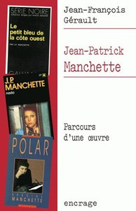 JEAN-PATRICK MANCHETTE - PARCOURS D'UNE OEUVRE