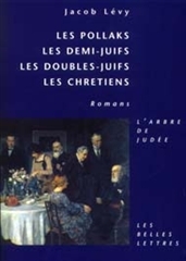 POLLAKS, LES DEMI-JUIFS, LES DOUBLES-JUIFS, LES CHRETIE