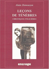 LECONS DE TENEBRES - CHRONIQUES POLICIERES