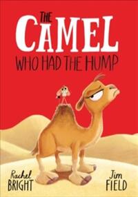 THE CAMEL WHO HAD THE HUMP