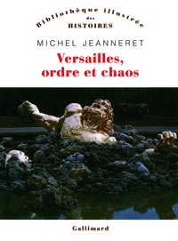 Versailles, ordre et chaos