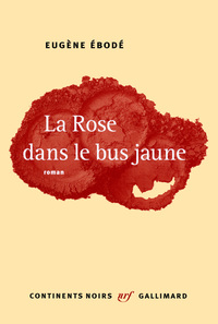 LA ROSE DANS LE BUS JAUNE