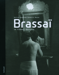 BRASSAI - LE FLANEUR NOCTURNE
