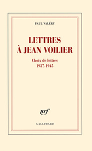 LETTRES A JEAN VOILIER - CHOIX DE LETTRES 1937-1945