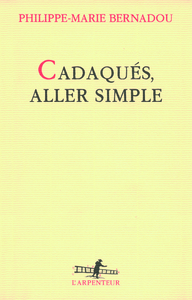 Cadaqués, aller simple