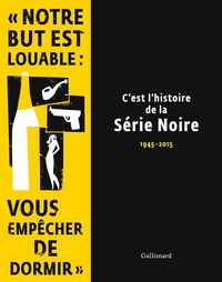 C'est l'histoire de la Série Noire