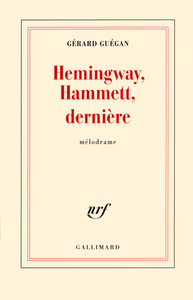 Hemingway, Hammett, dernière
