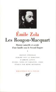 LES ROUGON-MACQUART - VOL01 - HISTOIRE NATURELLE ET SOCIALE D'UNE FAMILLE SOUS LE SECOND EMPIRE