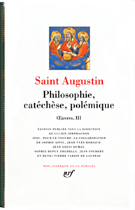 OEUVRES - III - PHILOSOPHIE, CATECHESE, POLEMIQUE