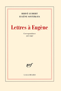 LETTRES A EUGENE - CORRESPONDANCE 1977-1987