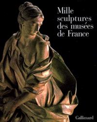 Mille sculptures des musées de France