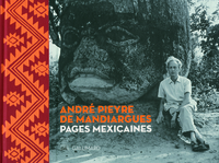 André Pieyre de Mandiargues. Pages mexicaines