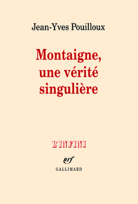 Montaigne, une vérité singulière