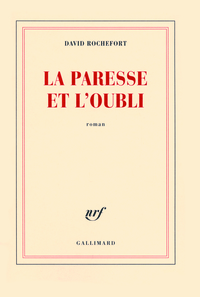 LA PARESSE ET L'OUBLI